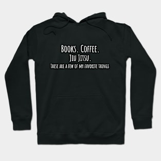 Books. Coffee. Jiu Jitsu. Hoodie